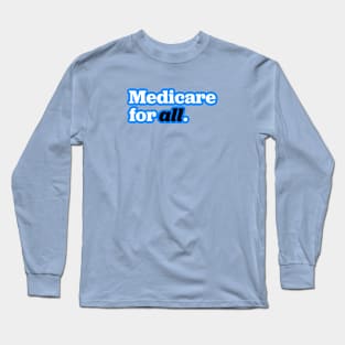 I want you to have healthcare Long Sleeve T-Shirt